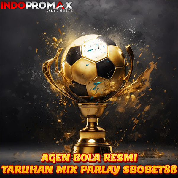 INDOPROMAX > Daftar Link Resmi Agen Sbobet88 & Mix Parlay Sbobet Terpercaya